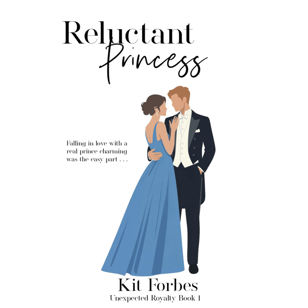 Unexpected Royalty Book 1 ~ Reluctant Princess