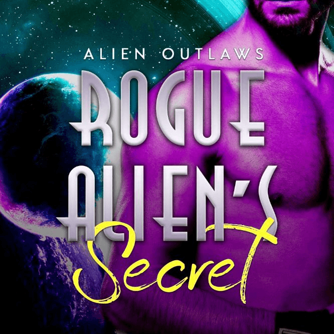 Rogue Alien's Secret (Alien Outlaws Book Three)