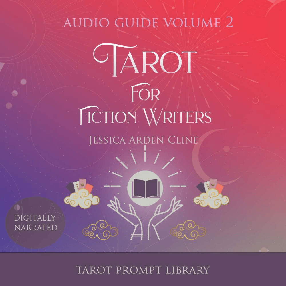 Tarot for Fiction Writers: Tarot Prompt Library (Tarot for Fiction Writers Audio Guides, Volume 2)