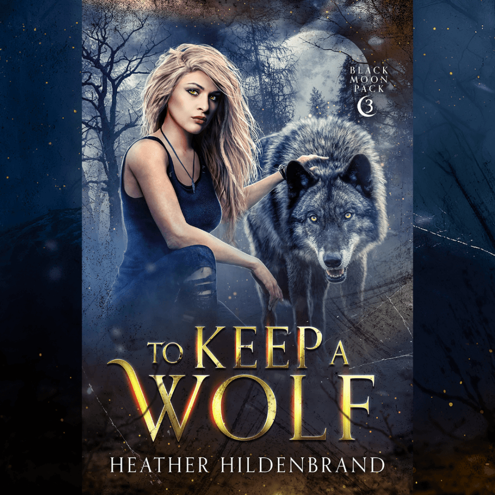 To Keep A Wolf (Black Moon Pack #3)