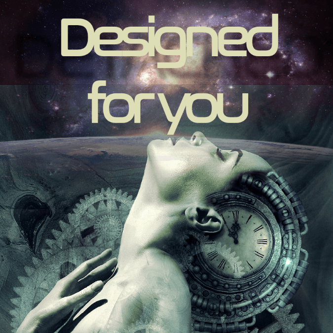 Designed For You