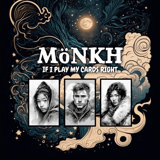 Myonkh: If I Play My Cards Right