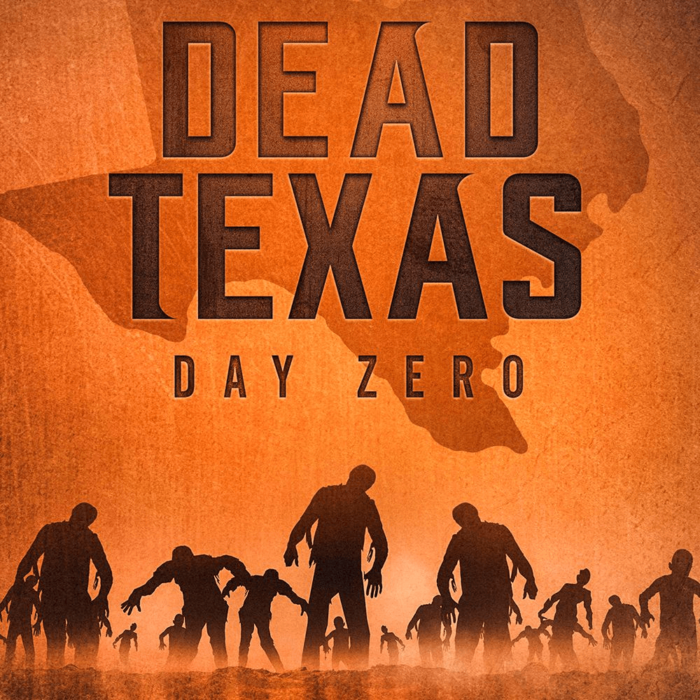 Dead Texas - Day Zero