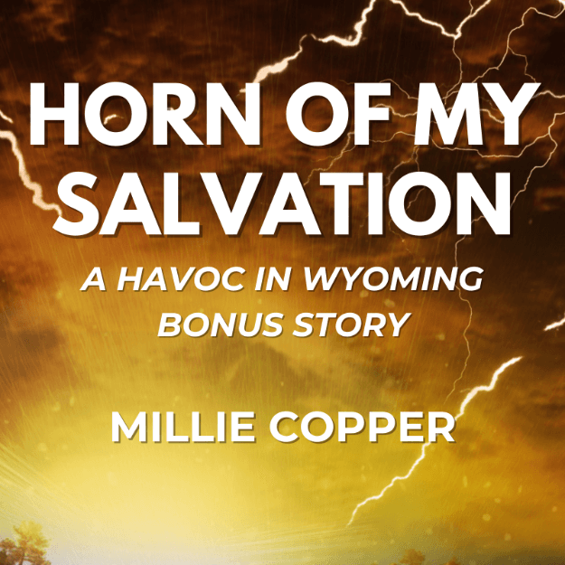 Horn of My Salvation: A Havoc in Wyoming Short Story