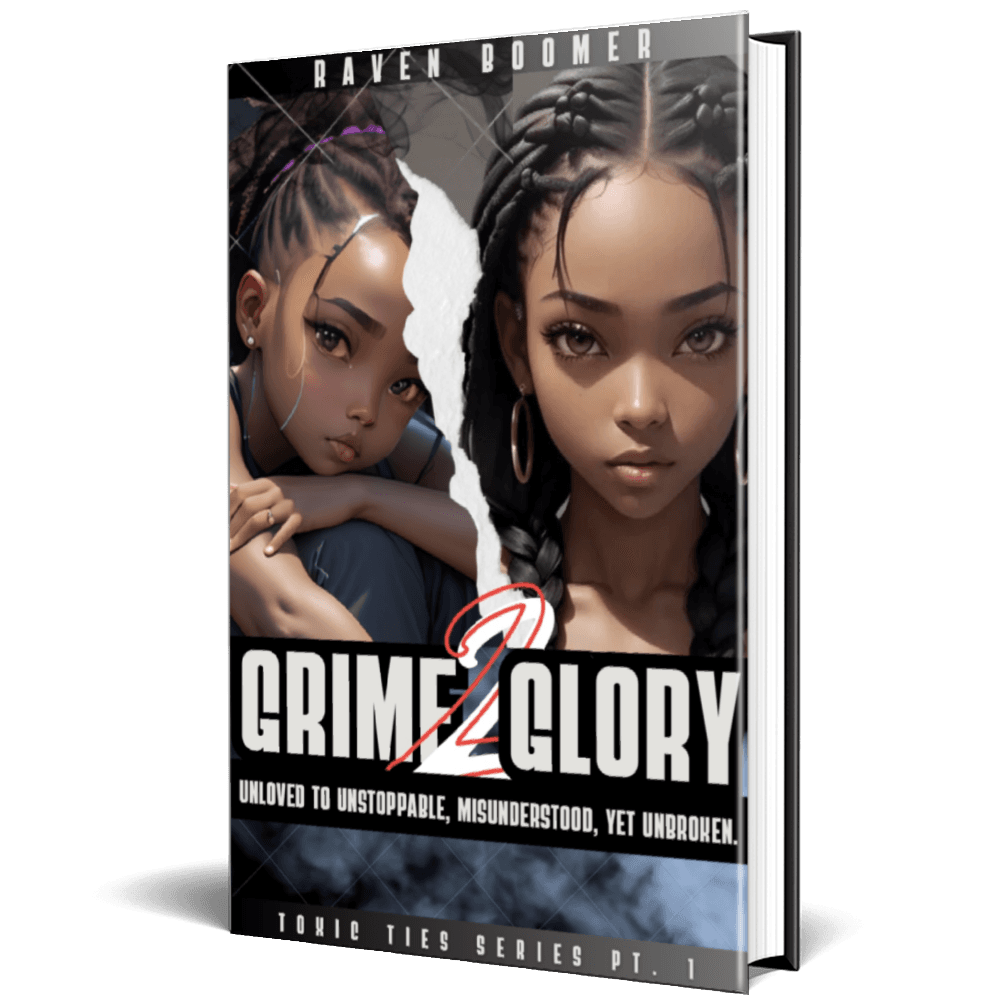GRIME 2 GLORY: Unloved to Unstoppable, Misunderstood, Yet Unbroken!