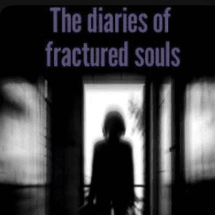 The diaries of fractured souls
