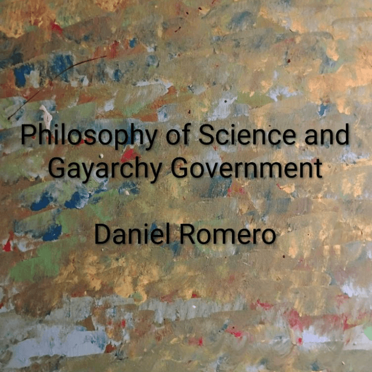 Philosophy of Science and Gayarchy Government