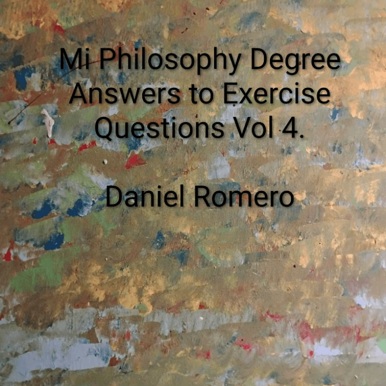 Mi Philosophy Degree Answers to Exercise Questions Vol 4.