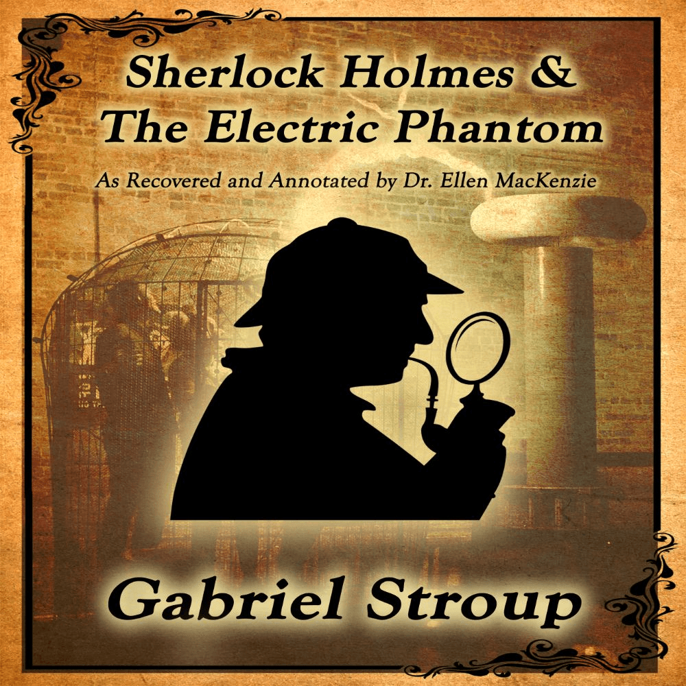 Sherlock Holmes & The Electric Phantom