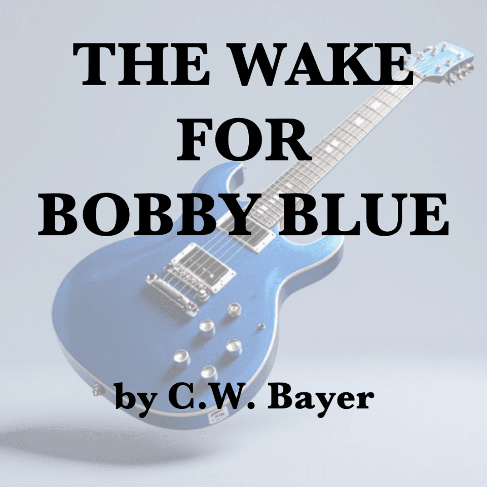 THE WAKE FOR BOBBY BLUE
